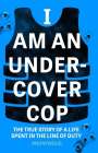 Anonymous Cop: I Am An Undercover Cop, Buch
