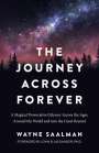 Wayne Saalman: Journey Across Forever, The, Buch