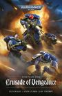 Text: "Warhammer 40,000", "Dawn of Fire", "Crusade of Vengeance", Autoren: Guy Haley, Andy Clark, Gav Thorpe. Sci-Fi-Krieger in blauer Rüstung.