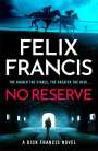 Felix Francis: No Reserve, Buch