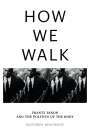 Matthew Beaumont: How We Walk, Buch