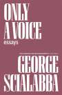 George Scialabba: Only a Voice, Buch
