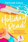 Taylor Cole: Holiday Read, Buch