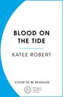 Katee Robert: Blood on the Tide, Buch