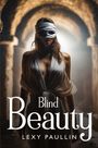 Lexy Paullin: Blind Beauty, Buch