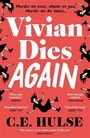 „Murder me once, shame on you. Murder me 84 times...“ Vivian Dies Again. C.E. Hulse. Illustrierte Figuren im Fall.