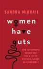 Titel: "Women Have Guts", von Sandra Mikhail. Untertitel: "How gut-hormone science can fuel a life of strength, energy and confidence." Ein roter Hintergrund mit grafischen Elementen.