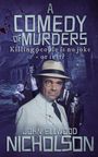 John Ellwood Nicholson: A Comedy of Murders, Buch