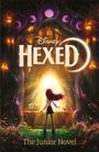 „Disney HEXED The Junior Novel“. Eine Illustration zeigt ein Mädchen vor einem leuchtenden Buch in magischer Umgebung.