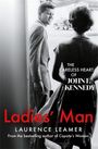 Text: "The Careless Heart of John F. Kennedy", "Ladies’ Man", Laurence Leamer. Schwarz-weißes Foto von einem Mann und einer Frau.