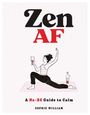 "Zen AF. A No-BS Guide to Calm." Illustration: Frau im Yoga-Pose mit Weinglas, Weinflasche daneben.