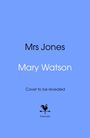 Text: "Mrs Jones", "Mary Watson", "Cover to be revealed", "bantam". Illustration: Hahn über einem Pfeil. Hintergrund: blau.