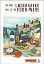 Text: "The Most Underrated Places for Food & Wine." Verschiedene Speisen und Weine auf einem Tisch, im Hintergrund eine Stadt.
