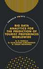 N. Padmaja: Big Data Analytics for the Prediction of Tourist Preferences Worldwide, Buch