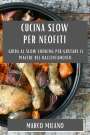 Marco Milano: Cucina Slow per Neofiti, Buch