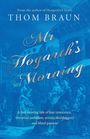 Thom Braun: Mr Hogarth's Morning, Buch