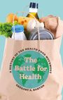 Gregory A Barton: The Battle for Health, Buch