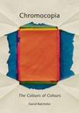 „Chromocopia“, „The Colours of Colours“, „David Batchelor“ auf einem abstrakten, bunten Hintergrund.