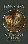 Gregory Ariail: Gnomes, Buch