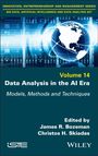 Volume 14: Data Analysis in the AI Era - Models, Methods and Techniques. Herausgeber: James R. Bozeman, Christos H. Skiadas.