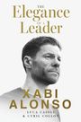 Luca Caioli: Xabi Alonso, The Elegance of a Leader, Buch
