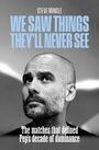 Steve Mingle: We Saw Things They'll Never See, Buch