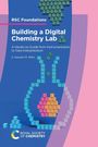 RSC Foundations: "Building a Digital Chemistry Lab" von S. Hessam M. Mehr; Grafik mit Binärcode und Flasche.