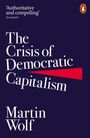 „Authoritative and compelling“ Economist. The Crisis of Democratic Capitalism, Martin Wolf. Logo eines Pinguins.