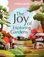 : Lonely Planet The Joy of Exploring Gardens, Buch