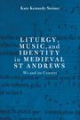 Titel: "Liturgy, Music, and Identity in Medieval St Andrews". Hintergrund: Alte Notenschrift auf blauem Grund.