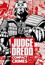 "JUDGE DREDD COMPACT CRIMES 5" steht groß auf einem roten Hintergrund. Illustration: Ein strenger Mann in Rüstung.
