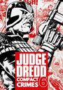 "JUDGE DREDD COMPACT CRIMES 6" in fettweißen Buchstaben auf rotem Hintergrund; Illustration eines bewaffneten Mannes.