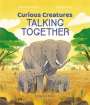Zoe Armstrong: Curious Creatures Talking Together, Buch