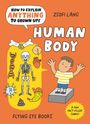 Zsofi Lang: How to Explain Anything to Grown Ups: The Human Body, Buch