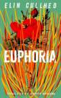 Elin Cullhed: Euphoria, Buch