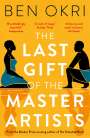 Ben Okri: The Last Gift of the Master Artists, Buch
