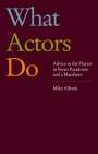 Mike Alfreds: What Actors Do, Buch
