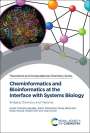 Aman Chandra Kaushik: Cheminformatics and Bioinformatics at the Interface with Systems Biology, Buch