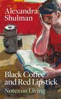 Alexandra Shulman: Black Coffee and Red Lipstick - Notes on Living. Eine Illustration mit einer Person, die über ein Buch nachdenkt.