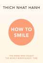 Thich Nhat Hanh: How to Smile, Buch