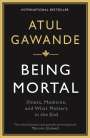 Atul Gawande: Being Mortal, Buch