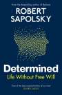 Robert M Sapolsky: Determined, Buch