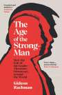 Gideon Rachman: The Age of The Strongman, Buch