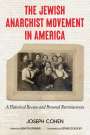 Joseph Cohen: The Jewish Anarchist Movement in America, Buch