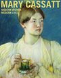 Text: "Mary Cassatt: Modern Women, Modern Lives." Darstellung einer Frau in heller Bluse, die eine Tasse hält.