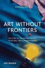 Annebella Pollen: Art Without Frontiers, Buch