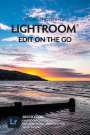 Victoria Bampton: Adobe Photoshop Lightroom - Edit on the Go (2023 Release), Buch