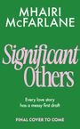 "Significant Others, Mhairi McFarlane, Cover to be revealed." Blauer Hintergrund, unten mittig ein Hahn-Logo mit "bantam".
