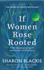 Sharon Blackie: If Women Rose Rooted, Buch