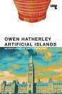 Owen Hatherley: Artificial Islands, Buch
